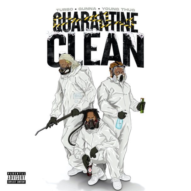 Turbo, Gunna, & Young Thug – “Quarantine Clean”