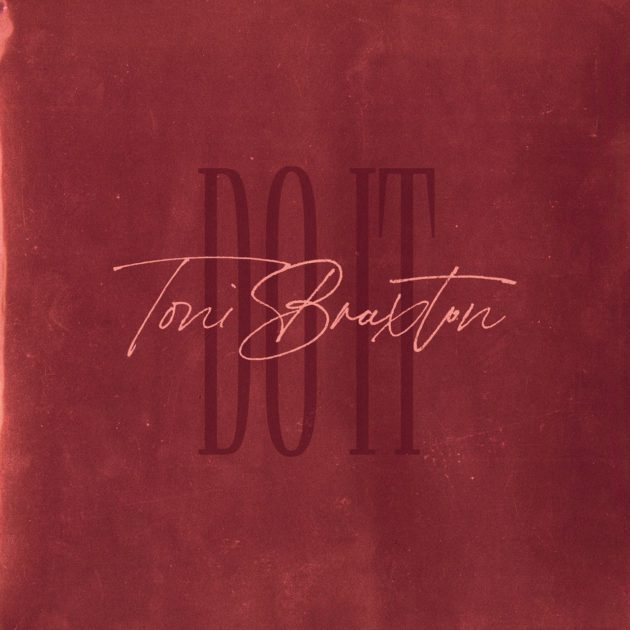 New Music: Toni Braxton “Do It”