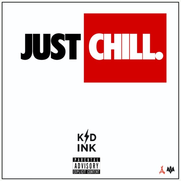 New Music: Kid Ink “Just Chill”