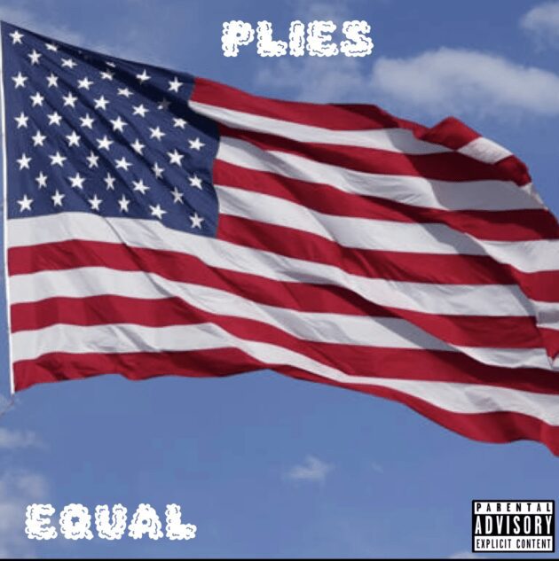 New Music: Plies “Equal”