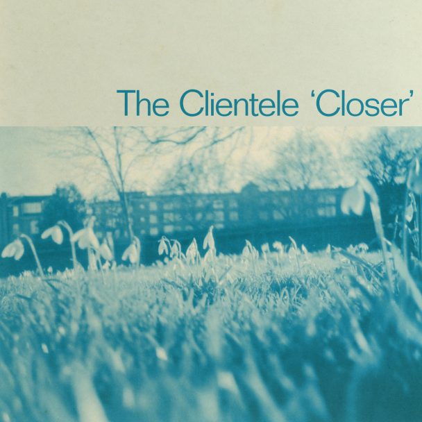 The Clientele – “Closer” (Shack Cover)