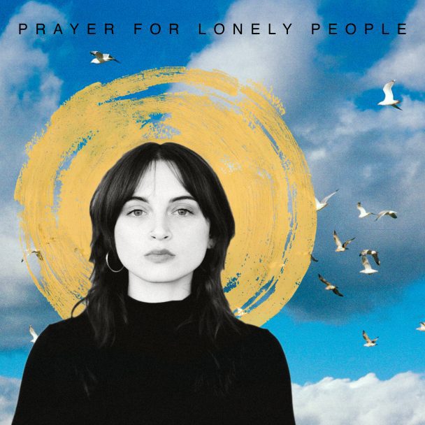 Anika Pyle – “Prayer For Lonely People”