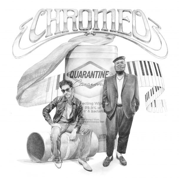 Chromeo Just Dropped An EP About Coronavirus