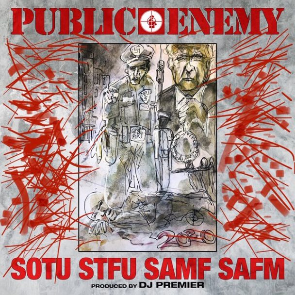 Public Enemy Attack Donald Trump On The New DJ Premier-Produced Single "State Of The Union (STFU)": Listen