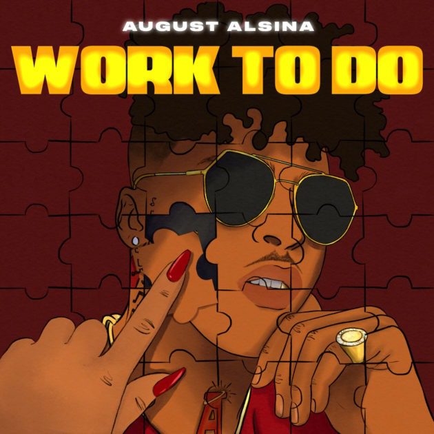 New Music: August Alsina “Work To Do”