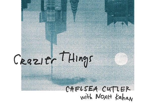 Chelsea Cutler Taps Noah Kahan For “Crazier Things” Update