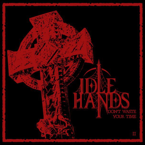 Idle Hands – “It Doesn’t Really Matter” & “Puppy Love”