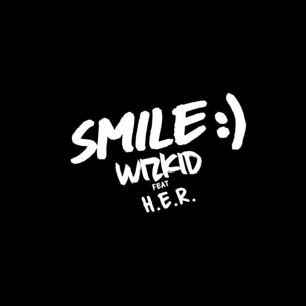 New Music: WizKid Ft. H.E.R. “Smile”