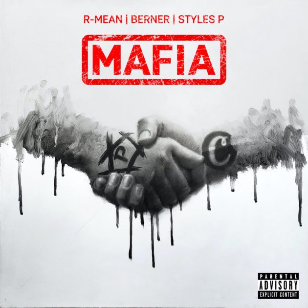 New Music: R-Mean, Berner Ft. Styles P “Mafia”