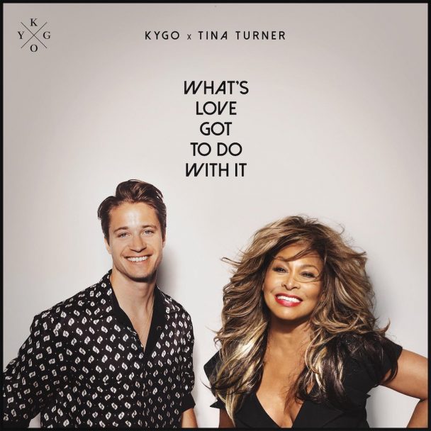 Kygo & Tina Turner – "What's Love Got To Do With It"
