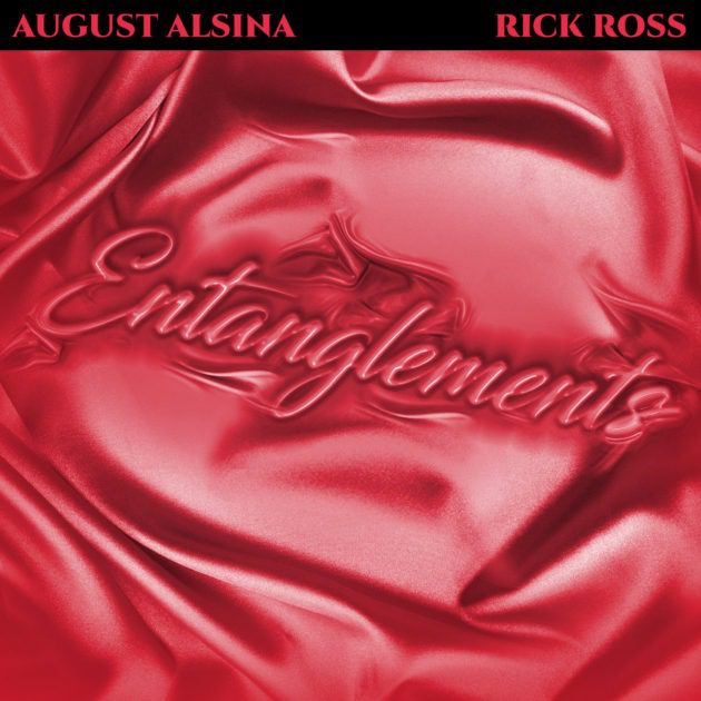 New Music: August Alsina, Rick Ross “Entanglement”