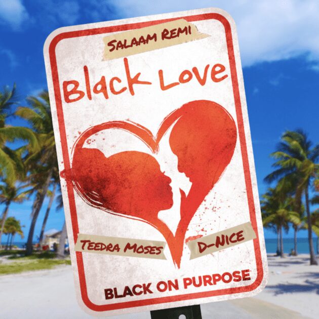 New Music: Salaam Remi Ft. Teedra Moses, D-Nice “Black Love”