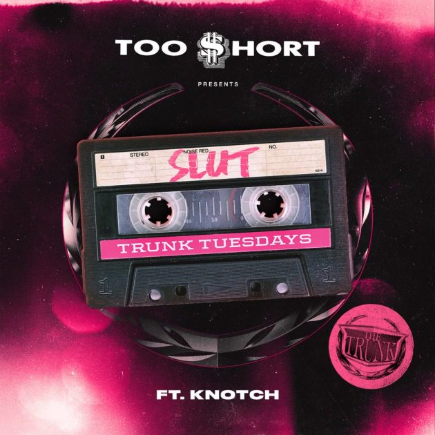 New Music: Too $hort Ft. Knotch “Slut”