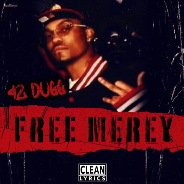 New Music: 42 Dugg “Free Merey”