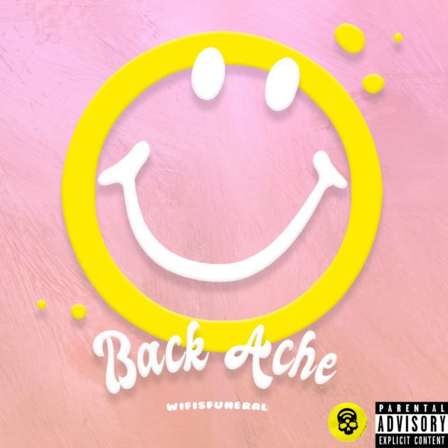 New Music: wifisfuneral “Back Ache”