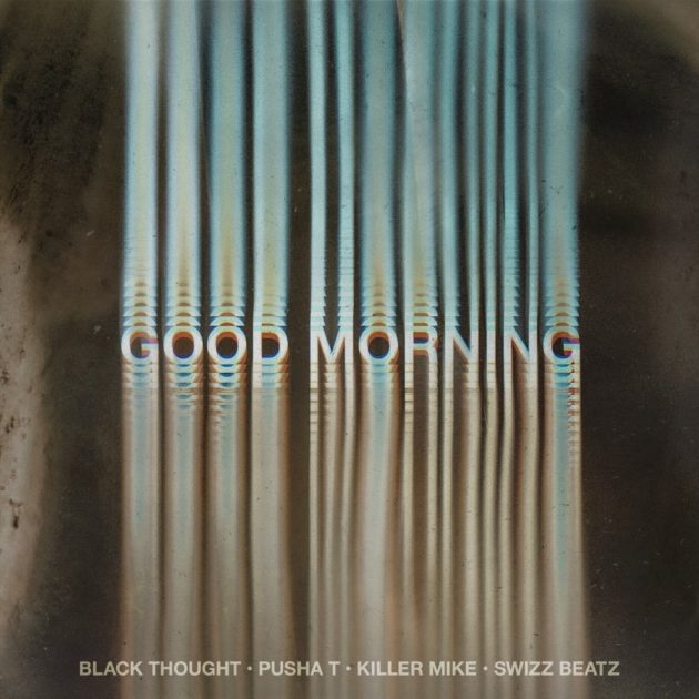 New Music: Black Thought Ft. Killer Mike, Pusha T, Swizz Beatz “Good Morning”