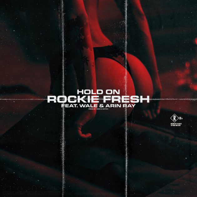 New Music: Rockie Fresh Ft. Wale, Arin Ray “Hold On”