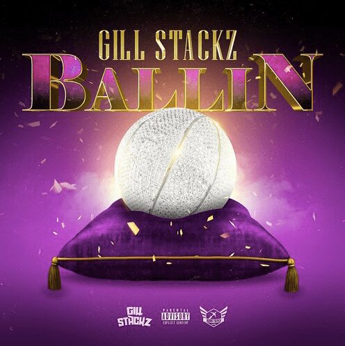 Gill $tackz Is The New Name In The Game – Debut Single “Ballin”