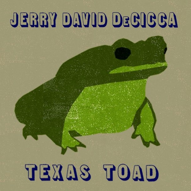 Jerry David DeCicca – "Texas Toad"