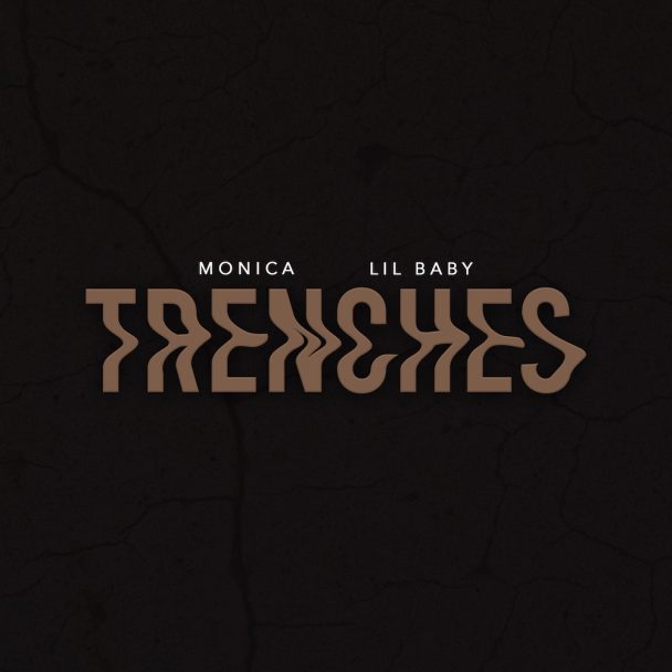 Monica – “Trenches” (Feat. Lil Baby) (Prod. The Neptunes)