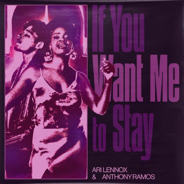 New Music: Ari Lennox, Anthony Ramos “If You Want Me To Stay”