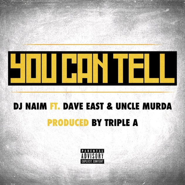 New Music: DJ Naim Ft. Dave East, Uncle Murda “You Can Tell”