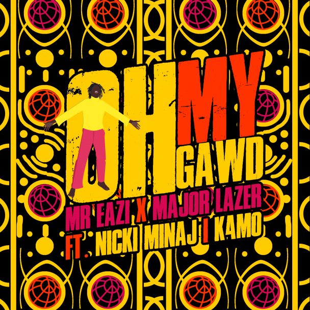 Mr. Eazi & Major Lazer – "Oh My Gawd" (Feat. Nicki Minaj & K4MO)