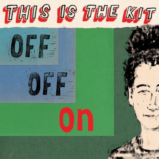 This Is The Kit – “Coming To Get You Nowhere”