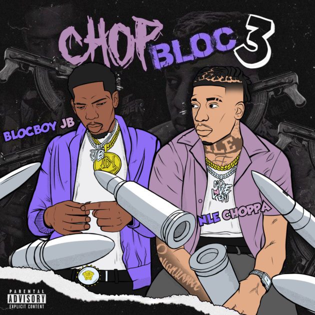 New Music: BlocBoy JB Ft. NLE Choppa “ChopBloc 3 Pt. 3”