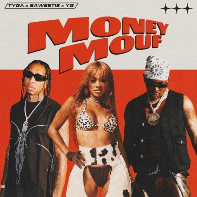 New Music: Tyga Ft. Saweetie, YG “Money Mouf” | Rap Radar
