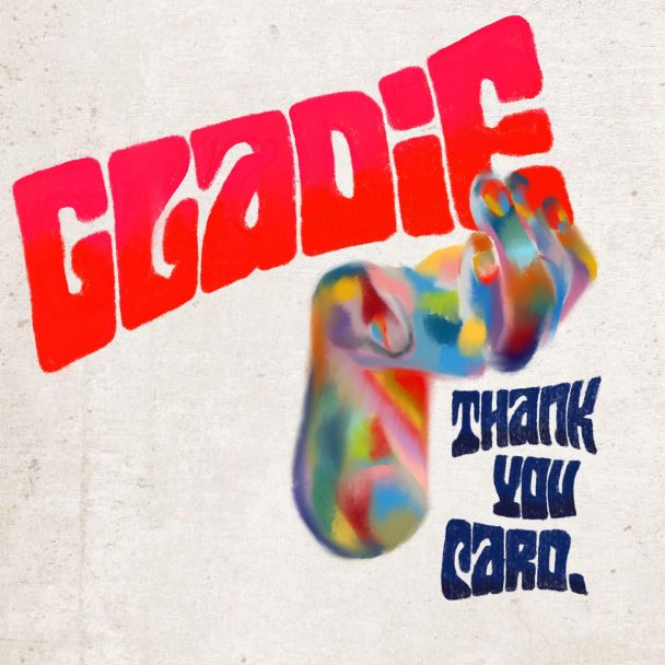 Stream Gladie's New 'Thank You Card' EP