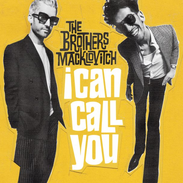 As The Brothers Macklovitch, A-Trak & Dave 1 Cover Portrait's "I Can Call You"