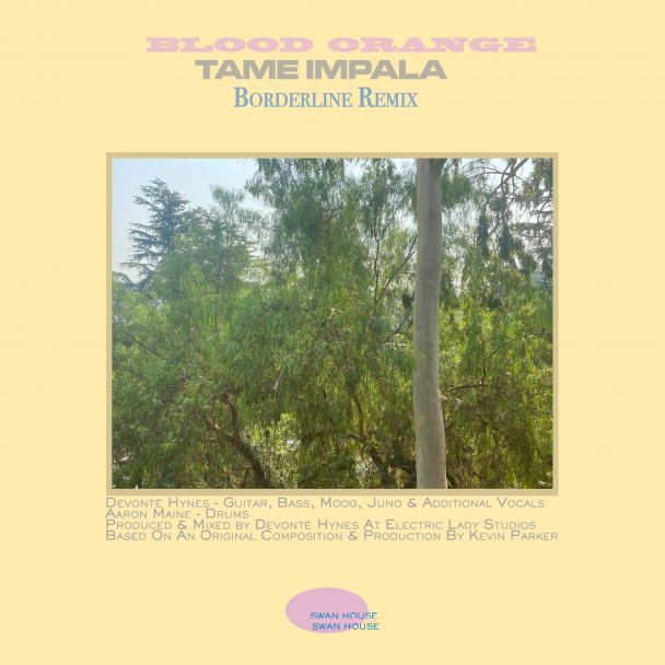 Tame Impala – "Borderline (Blood Orange Remix)"