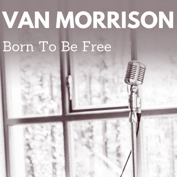 Van Morrison's First Anti-Lockdown Anthem Is Here