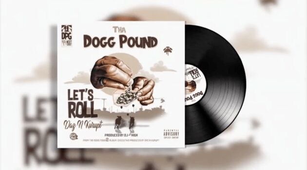 New Music: Tha Dogg Pound “Let’s Roll”