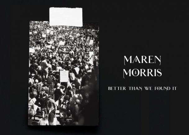 Maren Morris – "Better Than We Found It"