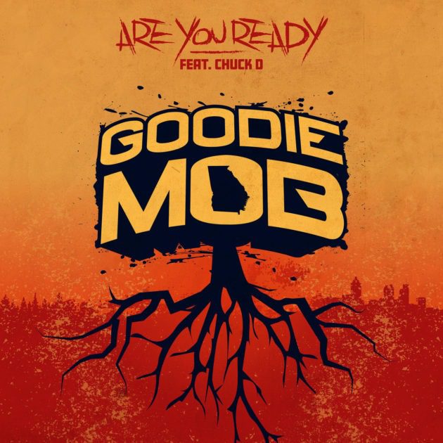 New Music: Goodie Mob Ft. Chuck D “Are You Ready”