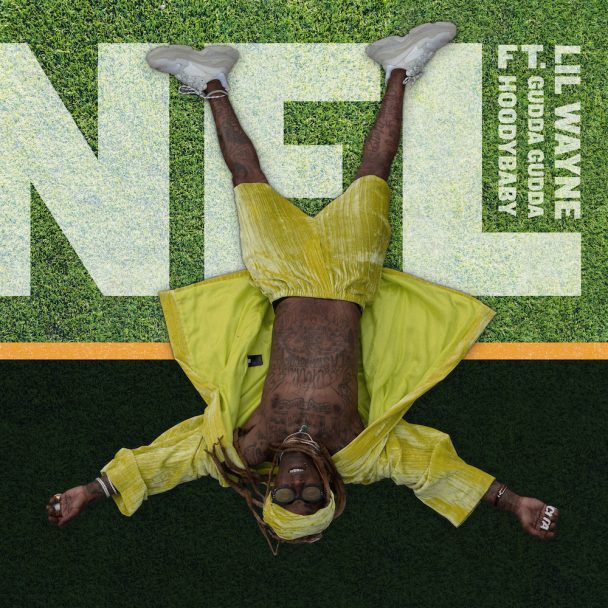 Lil Wayne – "NFL" (Feat. Gudda Gudda & Hoodybaby)