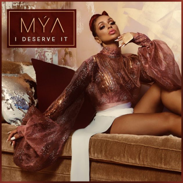 New Music: Mya “I Deserve It”