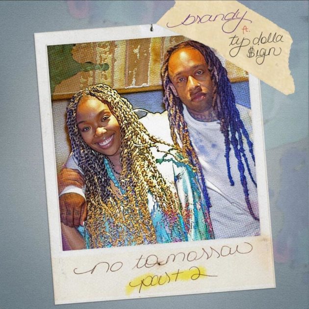 New Music: Brandy Ft. Ty Dolla $ign “No Tomorrow Pt. 2”