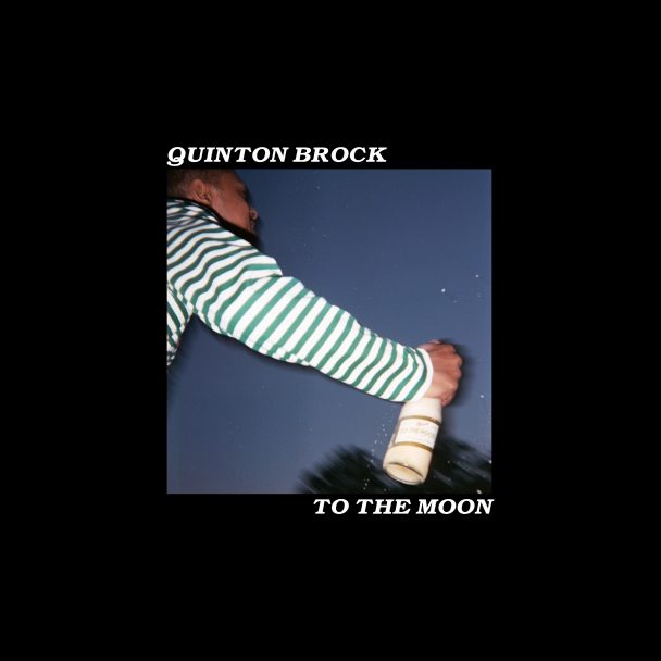 Quinton Brock – "To The Moon"