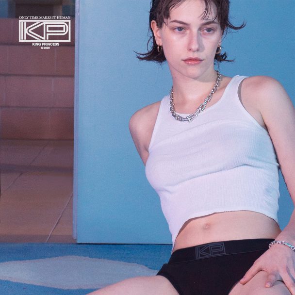 King Princess – “Only Time Makes It Human”
