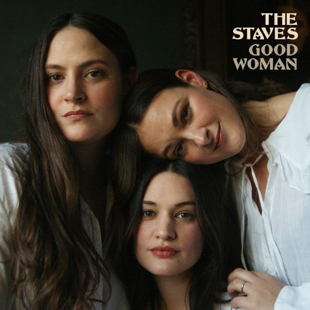 The Staves – "Good Woman"