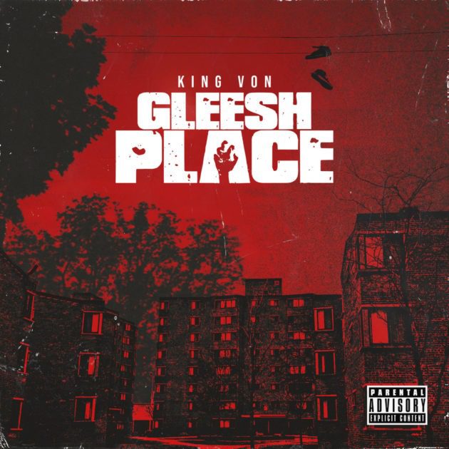 New Music: King Von “Gleesh Place”