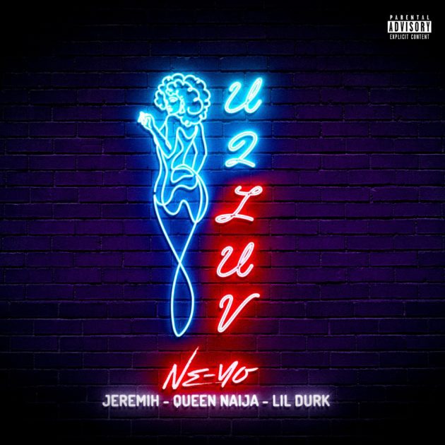 New Music: Ne-Yo Ft. Lil Durk, Queen Naija, Jeremih “U 2 Luv (Remix)”