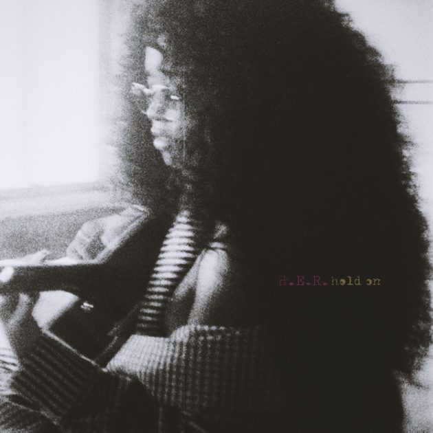New Music: H.E.R. “Hold On”