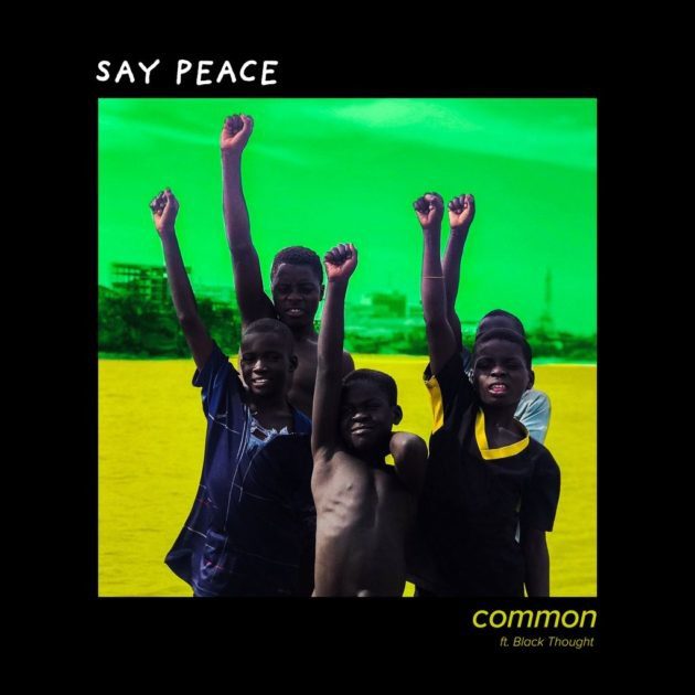 New Music: Common Ft. Black Thought “Say Peace”