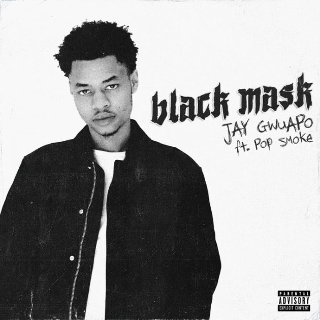 New Music: Jay Gwuapo Ft. Pop Smoke “Black Mask”