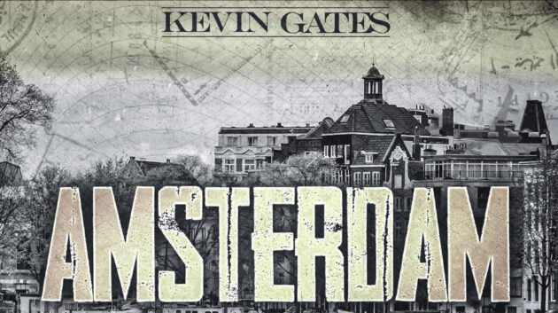 New Music: Kevin Gates “Amsterdam (Rooftop Luv)”