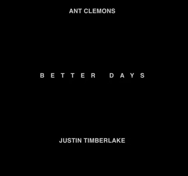 New Music: Ant Clemons, Justin Timberlake “Better Days”